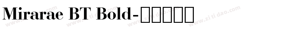 Mirarae BT Bold字体转换